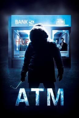ATM ตู้ กด ตาย (2012) - ดูหนังออนไลน