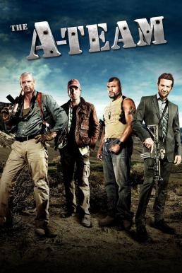 The A-Team เอ-ทีม หน่วยพิฆาตเดนตาย (2010)