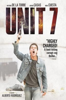 Unit 7 ยูนิต 7 เด็ดหัวทรชน (2012) - ดูหนังออนไลน