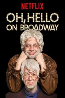 Oh, Hello on Broadway (2017) บรรยายไทย - ดูหนังออนไลน