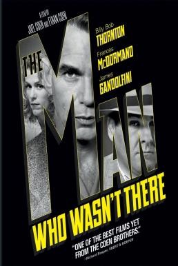 The Man Who Wasn't There ปมฆ่า ปริศนาอำพราง (2001) บรรยายไทย - ดูหนังออนไลน