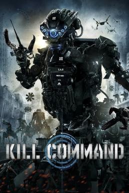 Kill Command (2016) บรรยายไทย - ดูหนังออนไลน