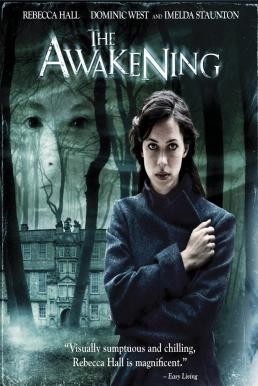 The Awakening ดิ อเวคเคนนิ่ง สัมผัสผี (2011) - ดูหนังออนไลน