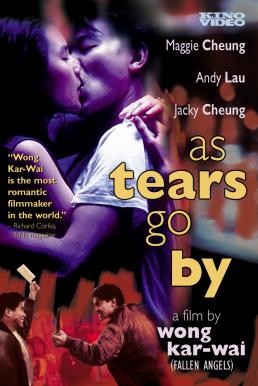 As Tears Go By (Wang Jiao ka men) ทะลุกลางอก (1988)