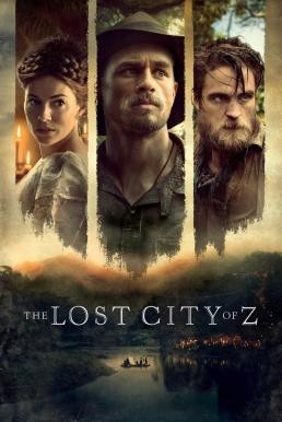 The Lost City of Z (2016) บรรยายไทย - ดูหนังออนไลน