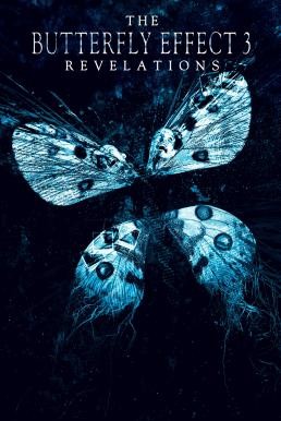The Butterfly Effect 3: Revelations เปลี่ยนตาย ไม่ให้ตาย 3 (2009)