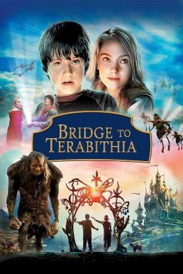 Bridge to Terabithia ทิราบีเตีย สะพานมหัศจรรย์ (2007)