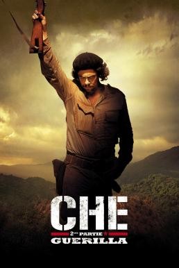 Che: Part Two เช กูวาร่า สงครามปฏิวัติโลก ตอนที่ 2 (2008)