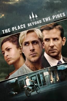 The Place Beyond the Pines พลิกชะตาท้าหัวใจระห่ำ (2012)