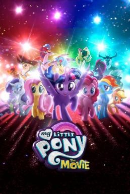 My Little Pony: The Movie มาย ลิตเติ้ล โพนี่ เดอะ มูฟวี่ (2017) - ดูหนังออนไลน
