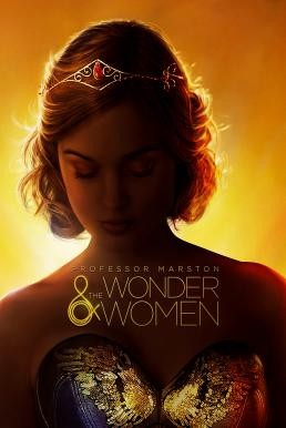 Professor Marston and the Wonder Women กำเนิดวันเดอร์วูแมน (2017)