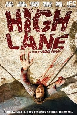 High Lane (Vertige) ไฮเลน ดิ่งมฤตยูเสียดฟ้า (2009) - ดูหนังออนไลน