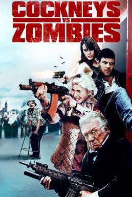 Cockneys vs Zombies แก่เก๋า ปะทะ ซอมบี้ (2012) - ดูหนังออนไลน