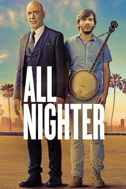 All Nighter ภารกิจป่วน ตามหาหัวใจ (2017) - ดูหนังออนไลน