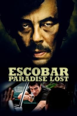 Escobar: Paradise Lost หนีนรก..เจ้าพ่อแดนเถื่อน (2014)