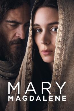 Mary Magdalene แมรี แม็กดาเลน (2018) บรรยายไทย - ดูหนังออนไลน
