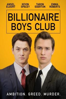 Billionaire Boys Club รวมพลรวยอัจฉริยะ (2018) - ดูหนังออนไลน