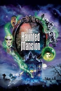 The Haunted Mansion บ้านเฮี้ยน ผีชวนฮา (2003) - ดูหนังออนไลน