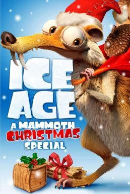 Ice Age: A Mammoth Christmas ไอซ์เอจ : คริสต์มาสมหาสนุกยุคน้ำแข็ง (2011) - ดูหนังออนไลน