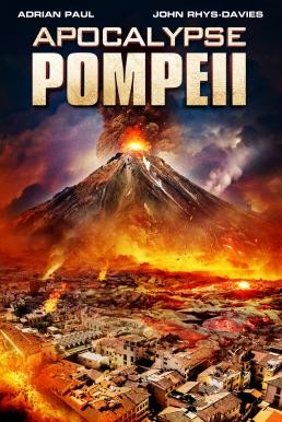 Apocalypse Pompeii ลาวานรกถล่มปอมเปอี (2014) - ดูหนังออนไลน