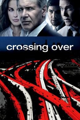 Crossing Over สกัดแผนยื้อฉุดนรก (2009) - ดูหนังออนไลน