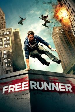 Freerunner เกรียน ซัด ฟัด (2011) - ดูหนังออนไลน