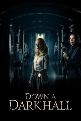 Down a Dark Hall โรงเรียนปีศาจ (2018)
