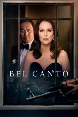 Bel Canto เสียงเพรียกแห่งรัก (2018) - ดูหนังออนไลน