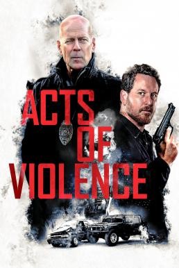 Acts of Violence (2018) - ดูหนังออนไลน