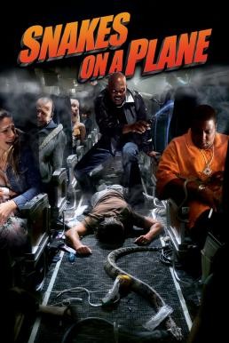 Snakes on a plane เลื้อยฉกเที่ยวบินระทึก (2006) - ดูหนังออนไลน
