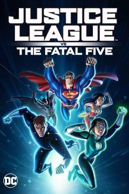 Justice League vs the Fatal Five จัสตีซ ลีก ปะทะ 5 อสูรกายเฟทอล ไฟว์ (2019) - ดูหนังออนไลน