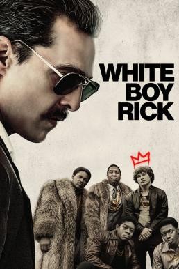 White Boy Rick ริค จอมทรหด (2018) บรรยายไทย - ดูหนังออนไลน