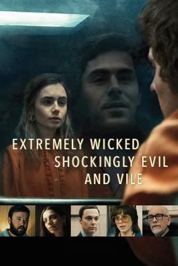 Extremely Wicked, Shockingly Evil, and Vile (2019) บรรยายไทย - ดูหนังออนไลน