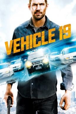 Vehicle 19 ฝ่าวิกฤต เหยียบมิดไมล์ (2013) - ดูหนังออนไลน