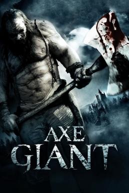 Axe Giant: The Wrath of Paul Bunyan ไอ้ขวานยักษ์สับนรก (2013)