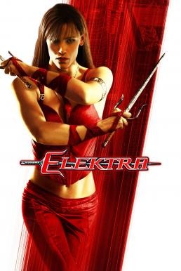 Elektra อีเล็คตร้า สวยสังหาร (2005) - ดูหนังออนไลน
