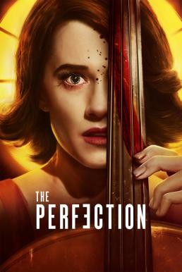 The Perfection มือหนึ่ง (2018) - ดูหนังออนไลน