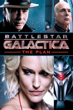 Battlestar Galactica: The Plan สงครามแผนพิฆาตจักรวาล (2009) - ดูหนังออนไลน