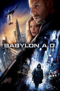 Babylon A.D. ภารกิจดุ กุมชะตาโลก (2008) - ดูหนังออนไลน