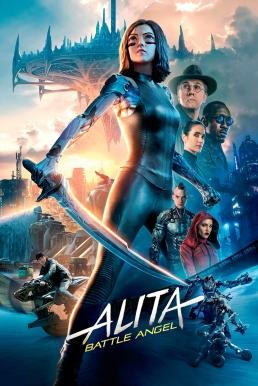 Alita: Battle Angel อลิตา แบทเทิล แองเจิ้ล (2019) - ดูหนังออนไลน