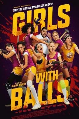 Girls with Balls สาวนักตบสยบป่า (2018) NETFLIX บรรยายไทย - ดูหนังออนไลน