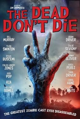 The Dead Don't Die ฝ่าดง(ผี)ดิบ (2019)