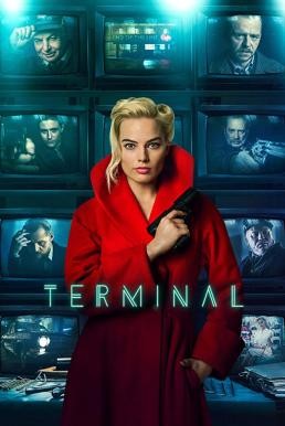Terminal เธอล่อ จ้องฆ่า (2018) - ดูหนังออนไลน