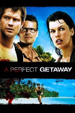 A Perfect Getaway เกาะสวรรค์ขวัญผวา (2009) - ดูหนังออนไลน
