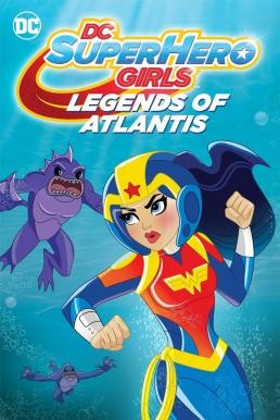 DC Super Hero Girls: Legends of Atlantis (2018) บรรยายไทย - ดูหนังออนไลน