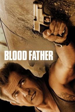 Blood Father (2016) บรรยายไทยแปล - ดูหนังออนไลน