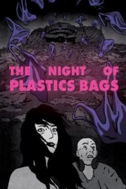 The Night of the Plastic Bags (2018) บรรยายไทย - ดูหนังออนไลน