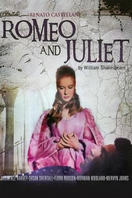 Romeo and Juliet ตำนานรัก โรมิโอ แอนด์ จูเลียต (1954) - ดูหนังออนไลน