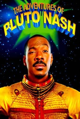 The Adventures of Pluto Nash ลบเหลี่ยมบิ๊กเบิ้มเขย่าจักวาล (2002)