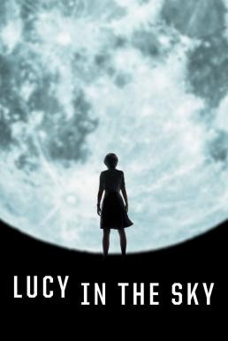 Lucy in the Sky (2019) - ดูหนังออนไลน